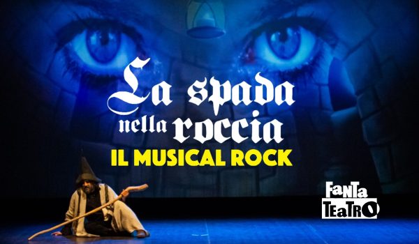 La Spada nella Roccia, il musical Rock - Teatro Concordia Venaria Reale