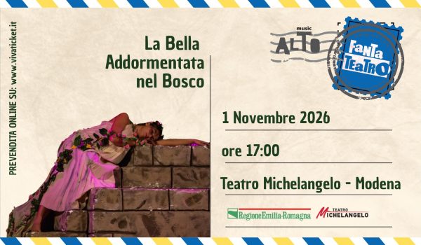 La Bella Addormentata nel Bosco - Teatro Michelangelo